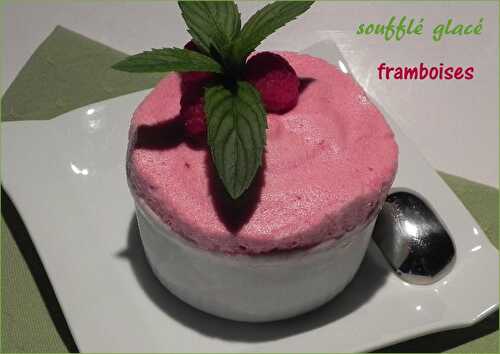 Soufflés glacés aux framboises, sans gluten et sans lactose