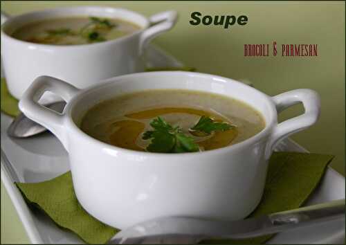 Soupe au brocoli et au parmesan - Les carnets de Miss Diane