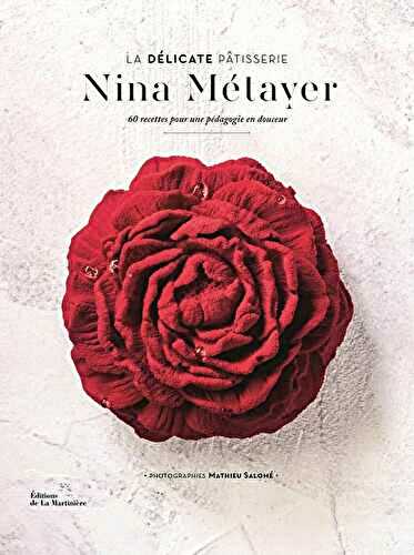 Coup de coeur : La délicate Pâtisserie de Nina Métayer