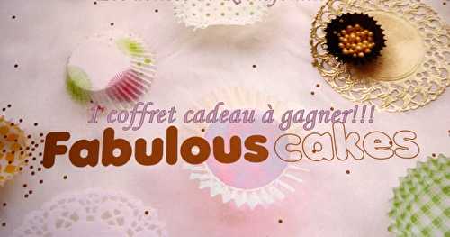 Un coffret "Fabulous cakes" à gagner 