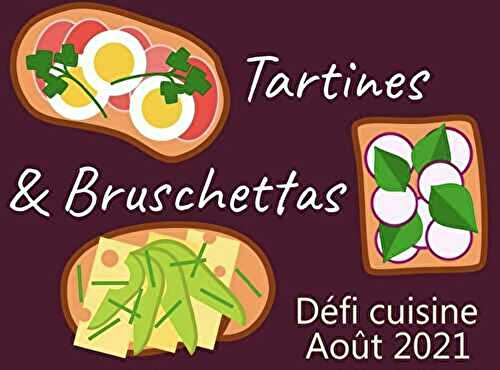 DÉFI CUISINE AOÛT 2021: TARTINES ET BRUSCHETTAS