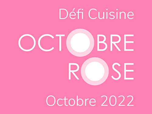 Défi Cuisine Octobre : OCTOBRE ROSE 🎗🎀