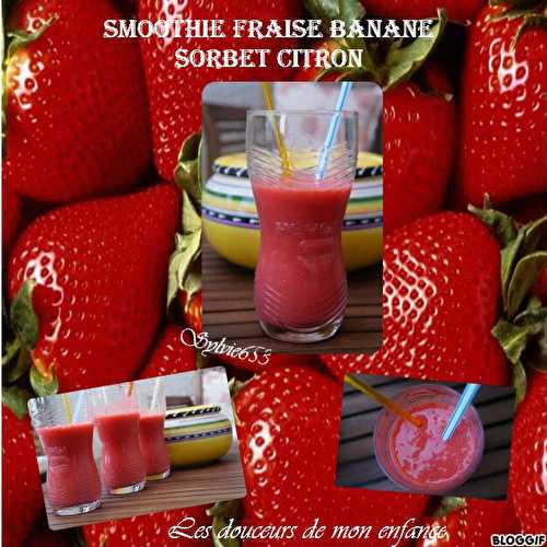 Smoothie fraise banane sorbet citron