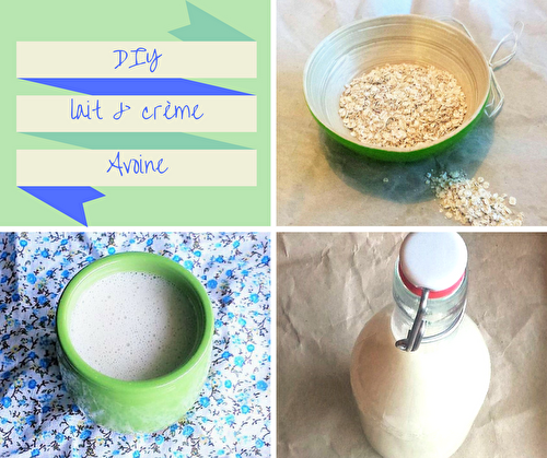 DIY : lait et crème d’avoine