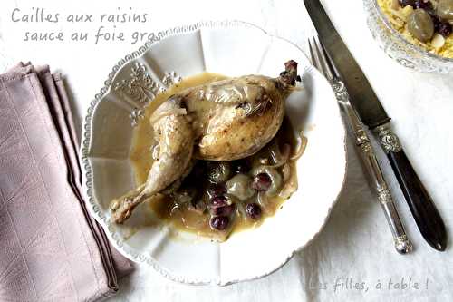 Cailles aux raisins, sauce au foie gras