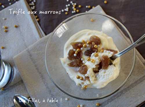 Trifle à la crème de marron et marrons glacés – Recette autour d’un ingrédient #23