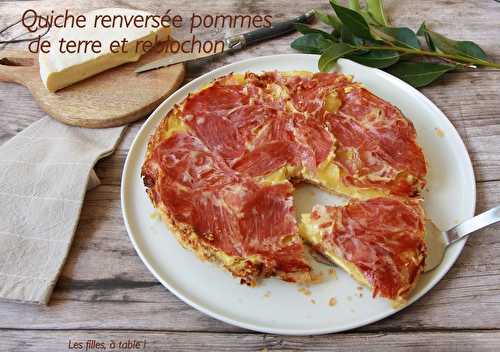 Quiche renversée aux pommes de terre et reblochon