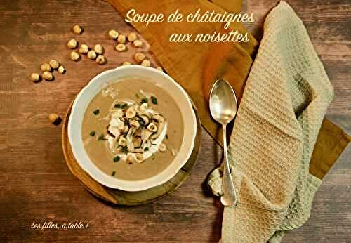 Soupe de châtaignes aux noisettes