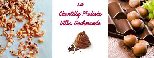 Chantilly Pralinée Ultra-Gourmande