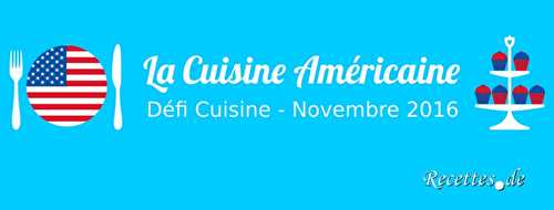 Défi Cuisine : La Cuisine Américaine (Novembre 2016)