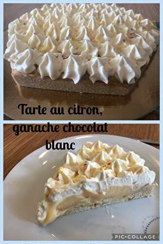 Tarte au citron ganache chocolat blanc