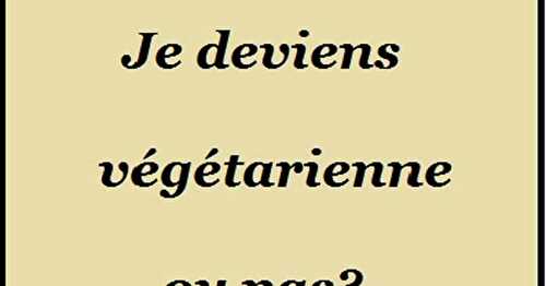 POURQUOI JE ME LAISSE LE CHOIX DE MANGER DE LA VIANDE (RAISONNABLEMENT)