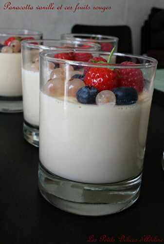 Panna cotta vanille et ces fruits rouges