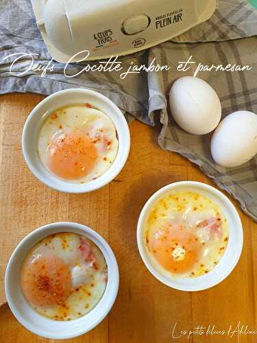 Oeufs Cocotte jambon et parmesan