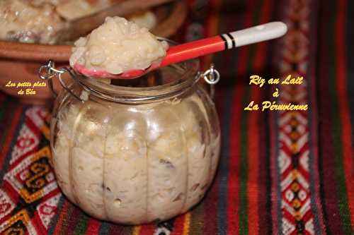 Arroz con leche, riz au lait à la péruvienne - Pérou (2) La Vallée Sacrée