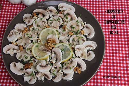 Carpaccio de champignons aux noix