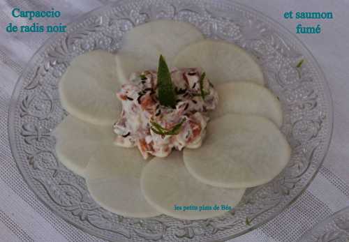 Carpaccio de radis noir et saumon fumé - Les petits plats de Béa