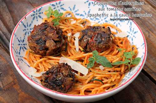 Croquettes d'aubergines aux tomates séchées, spaghettis à la sauce basquaise