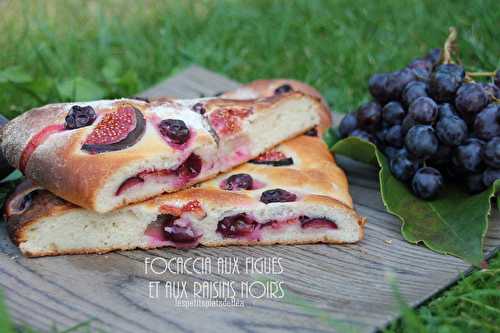 Focaccia aux figues et raisins noirs