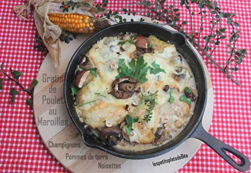 Gratin de poulet au Maroilles, pommes de terre, champignons, noisettes