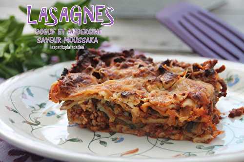 Lasagnes boeuf aubergine saveur moussaka - balades italienne et grecque - Les petits plats de Béa