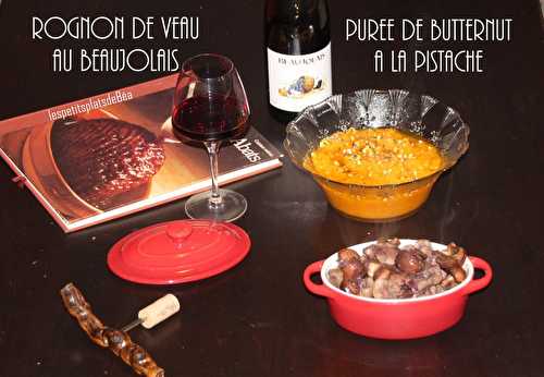 Rognon de veau au Beaujolais - purée de butternut à la pistache