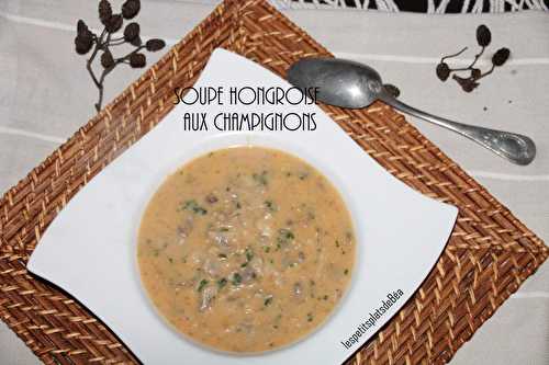 Soupe à la hongroise aux champignons - Les petits plats de Béa
