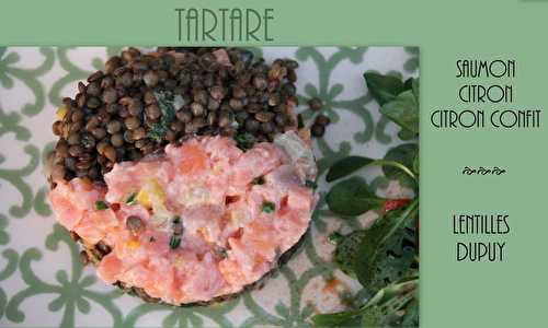 Tartare de saumon aux deux citrons et lentilles du puy