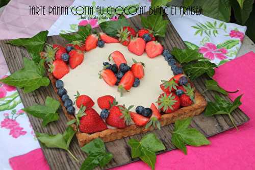 Tarte panna cotta au chocolat blanc et fraises