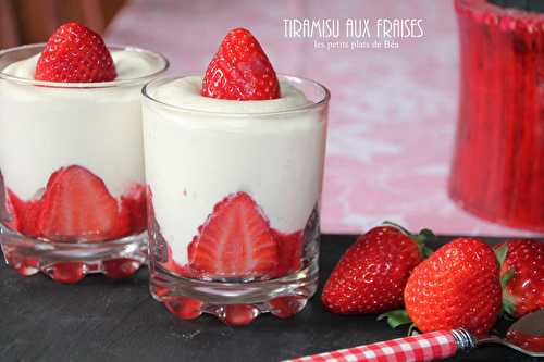Tiramisu aux fraises - Les petits plats de Béa