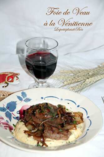 Foie de veau à la vénitienne et polenta crémeuse - balade à Venise