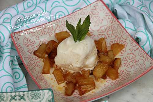 Ananas rôti et glace au gingembre