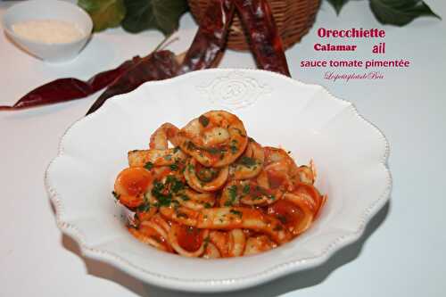 Orecchiette aux calamars à l'ail sauce tomate pimentée