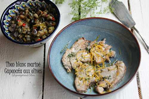 Thon blanc mi-cuit  mariné à l'huile parfumée et caponata aux olives - balade sicilienne