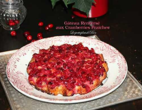 Gâteau renversé aux cranberries fraiches