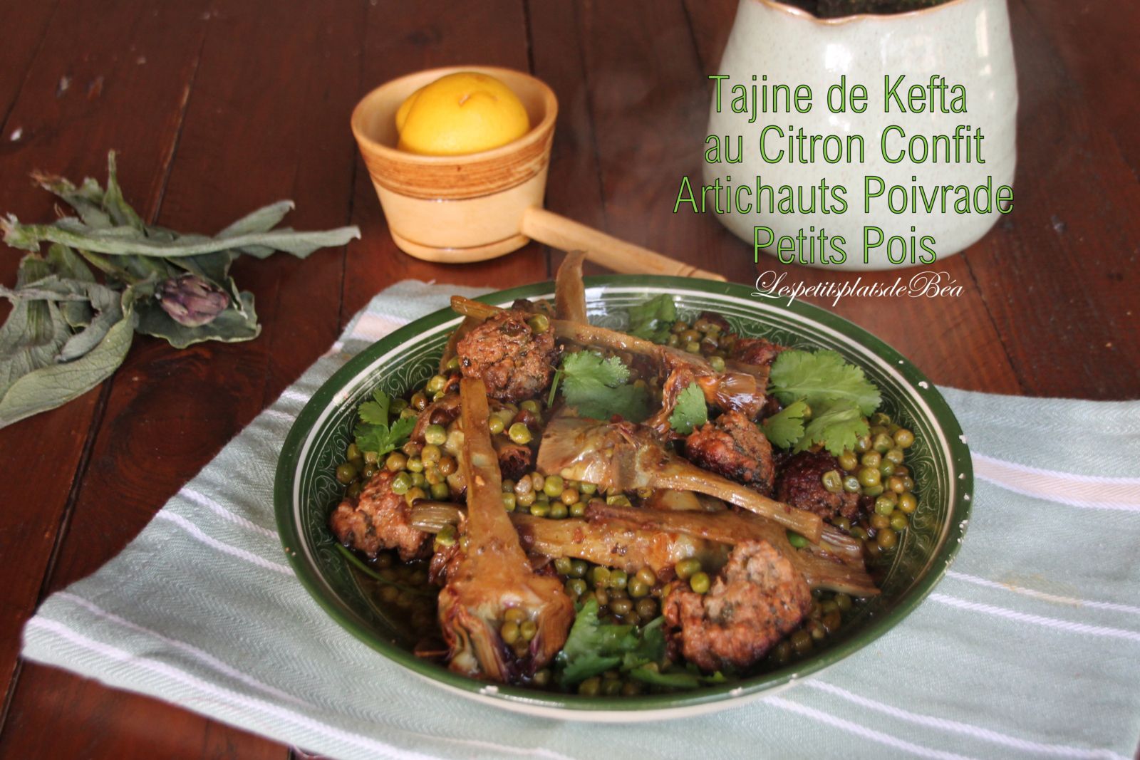 Tajine de boulettes de veau au citron confit, artichauts poivrade et petits pois