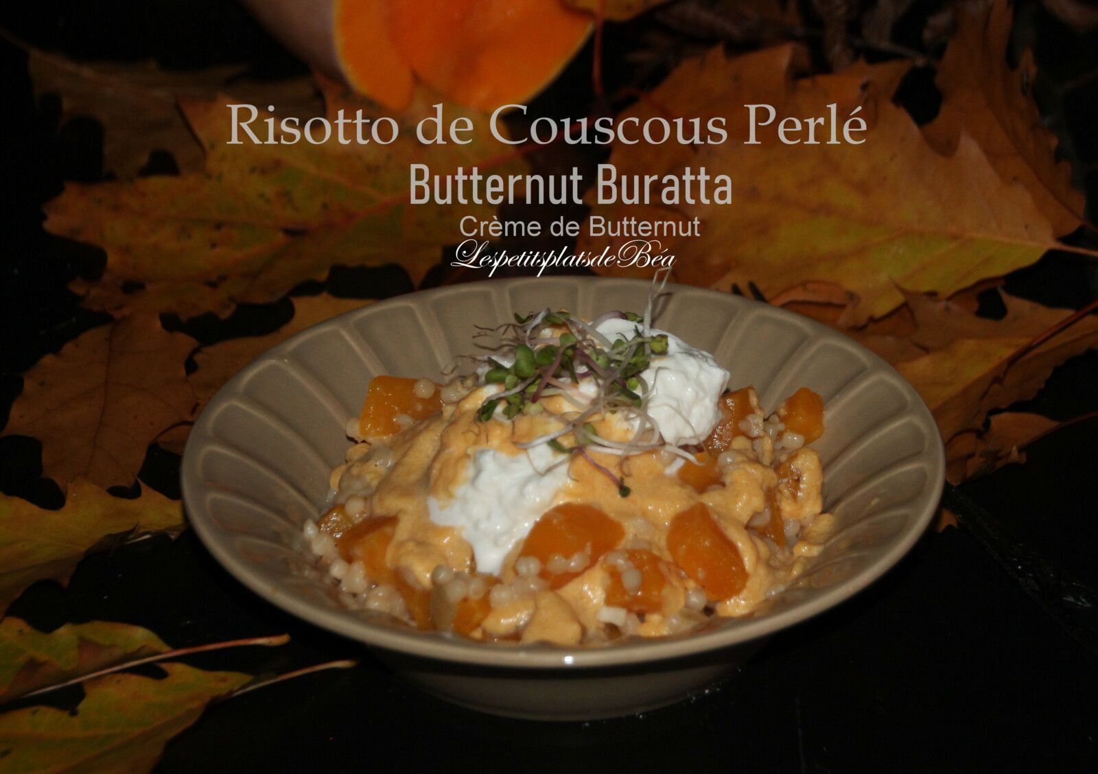 Risotto de couscous perlé à la butternut et burrata, crème de butternut