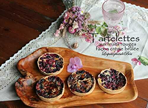 Tartelettes aux fruits rouges façon crème brûlée