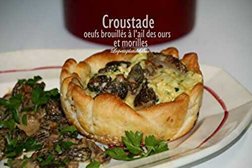 Croustade aux oeufs brouillés à l'ail des ours et morilles