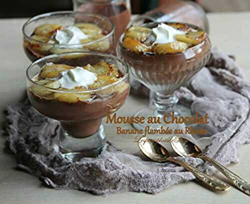 Mousse au chocolat et banane flambée au rhum