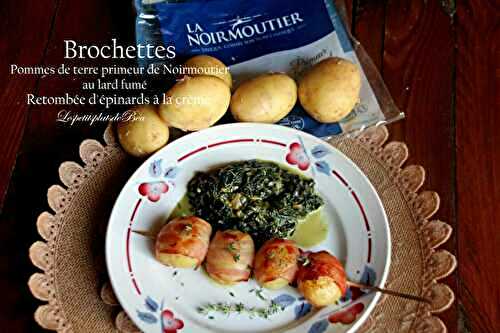 Brochettes de pommes de terre primeur de Noirmoutier au lard fumé et retombée d'épinards à la crème