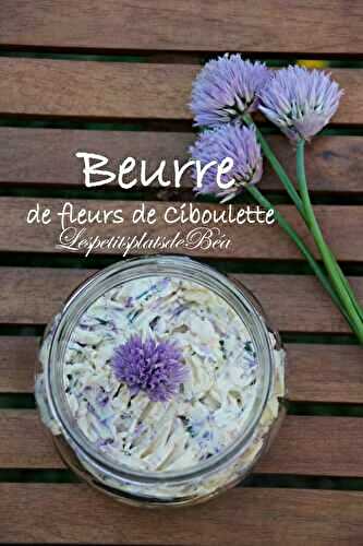 Mon beurre de fleurs de ciboulette et mes premières utilisations