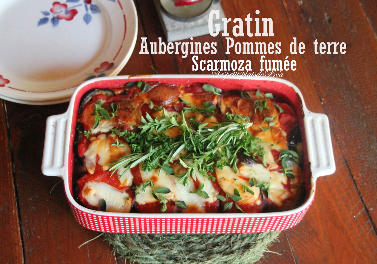 Gratin d'aubergines et pommes de terre à la scarmoza fumée