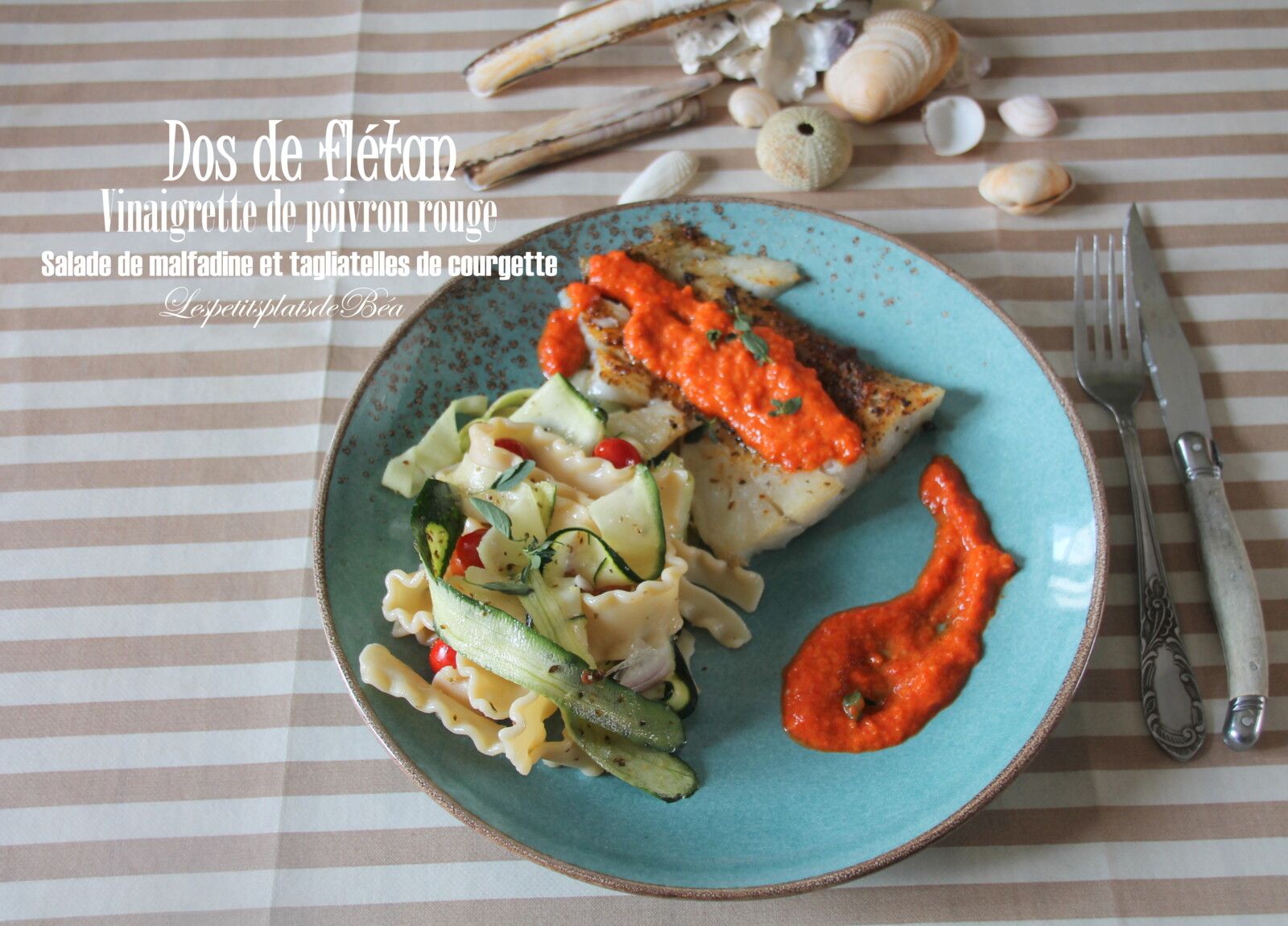 Dos de flétan rôti, vinaigrette au poivron rouge et salade de malfadine aux tagliatelles de courgettes
