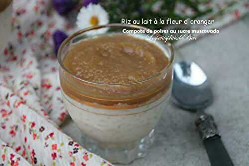 Riz au lait à la fleur d'oranger et compote de poires au sucre muscovado