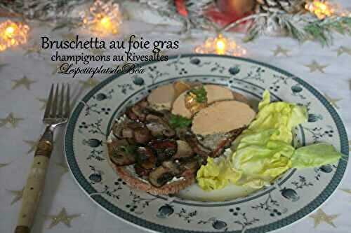 Bruschetta au foie gras et champignons au Rivesaltes 