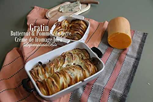 Gratin de butternut et pommes de terre crème de fromage bleu
