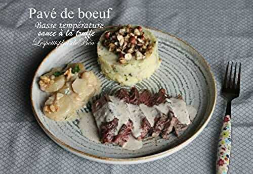 Pavé de bœuf, cuisson basse température,  sauce à la truffe