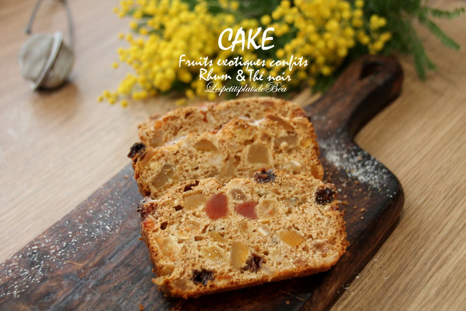 Cake aux fruits exotiques confits, rhum et thé noir