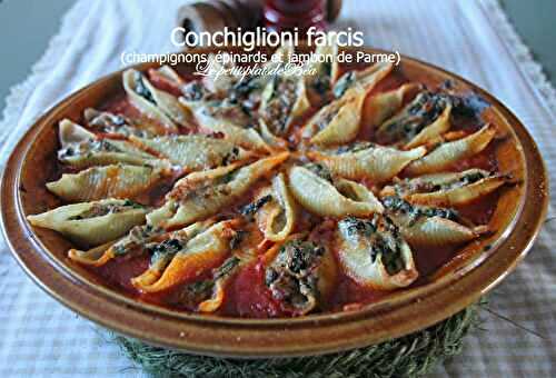 Conchiglioni farcis (champignons, épinards et jambon de Parme)